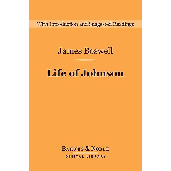 Life of Johnson (Barnes & Noble Digital Library) / Barnes & Noble Digital Library, James Boswell
