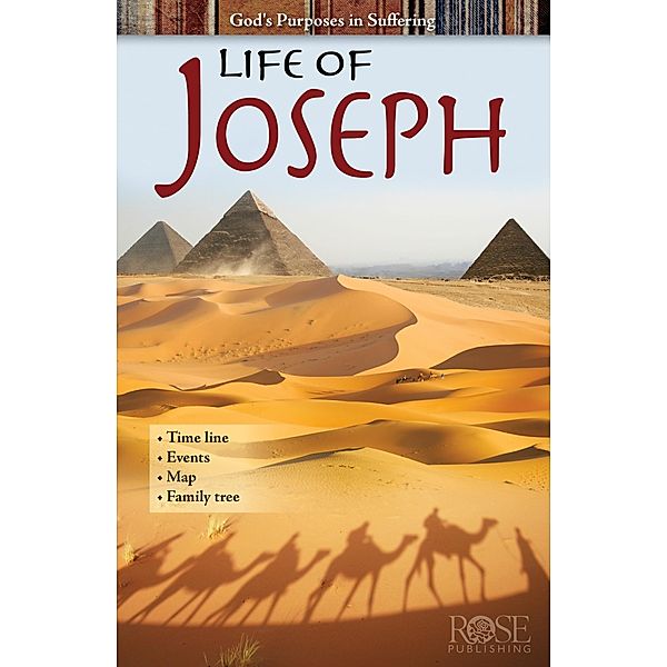 Life of Joseph: God's Purposes in Suffering, Rose Publishing