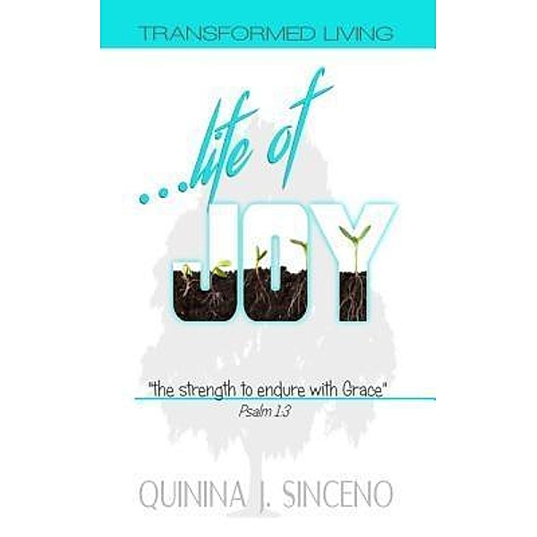 Life of JOY, Quinina J Sinceno