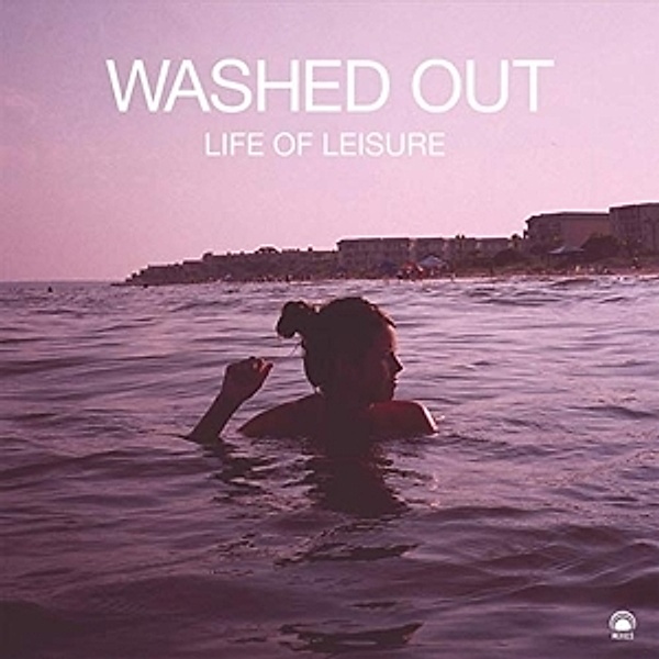 Life Of Leisure (Vinyl), Washed Out