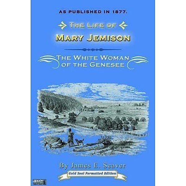 Life of Mary Jemison / Digital Scanning Inc, James E. Seaver