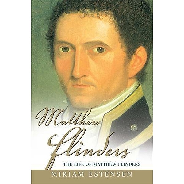 Life of Matthew Flinders, Miriam Estensen