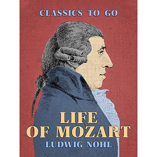 Life of Mozart, Ludwig Nohl