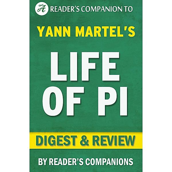 Life of Pi by Yann Martel | Digest & Review, Reader's Companions