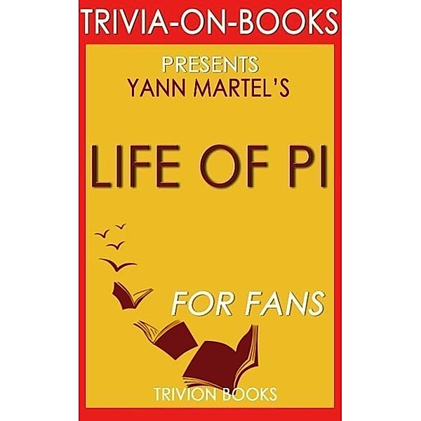Life of Pi by Yann Martel (Trivia-On-Books), Trivion Books