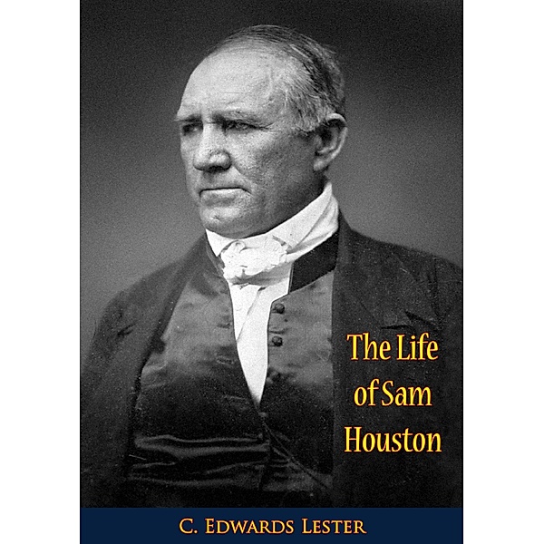 Life of Sam Houston, C. Edwards Lester