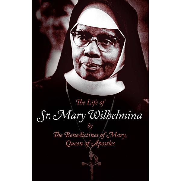 Life of Sr. Mary Wilhelmina, Mary Wilhelmina