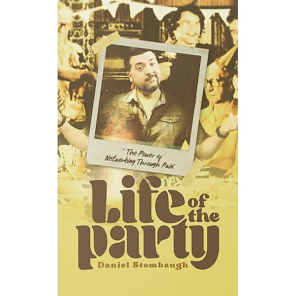 Life of the Party, Daniel Stombaugh
