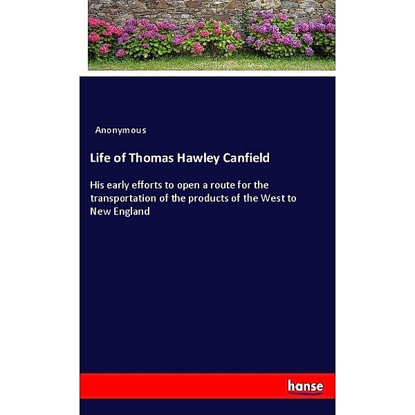 Life of Thomas Hawley Canfield, Anonym