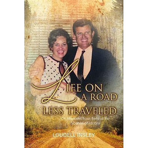 Life On A Road Less Traveled / Bookside Press, Loudell Insley