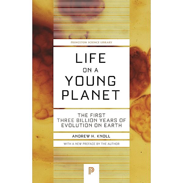 Life on a Young Planet / Princeton Science Library, Andrew H. Knoll