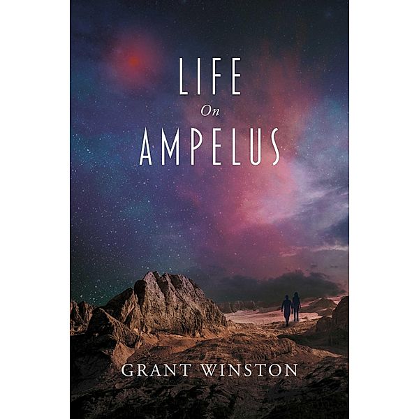 Life On Ampelus, Grant Winston