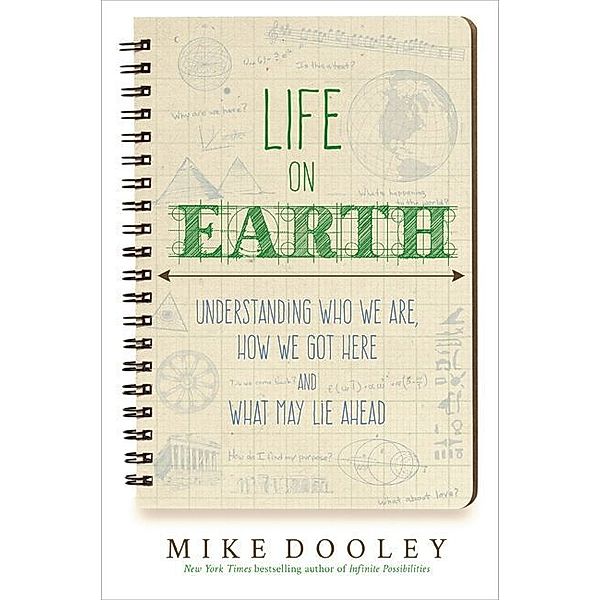Life on Earth, Mike Dooley