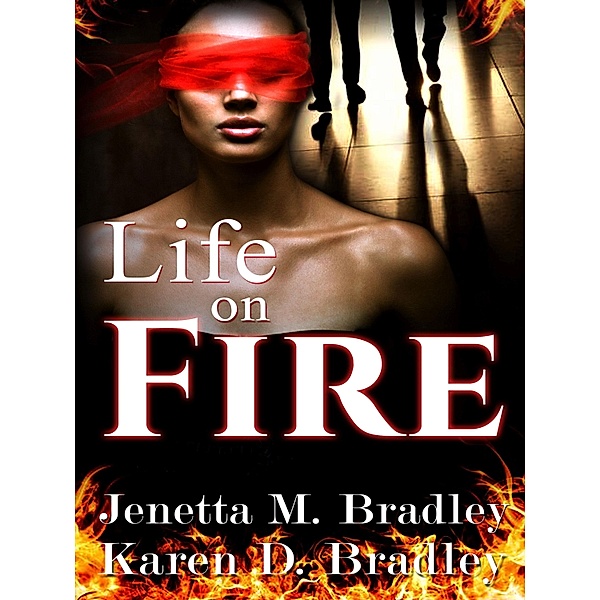 Life On Fire, Jenetta M. Bradley