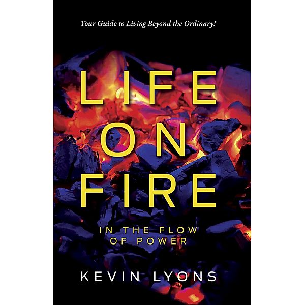 Life on Fire: In the Flow of Power, Kevin Lyons