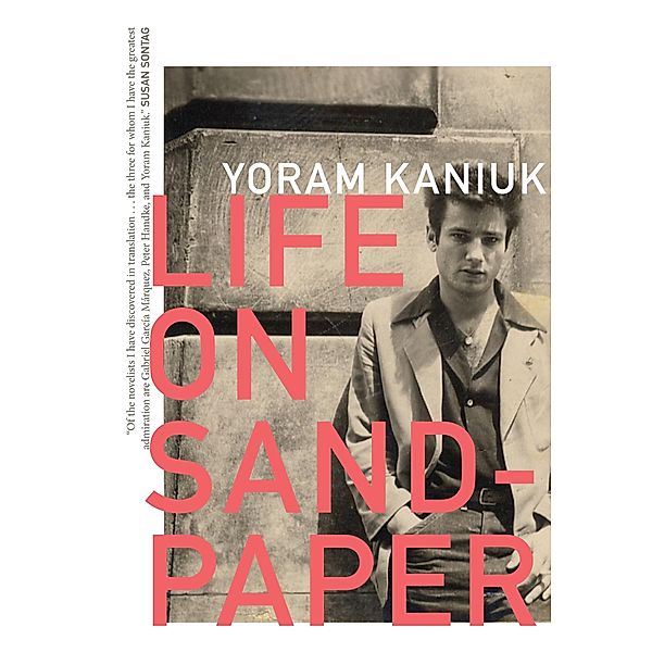 Life on Sandpaper / Hebrew Literature, Yoram Kaniuk