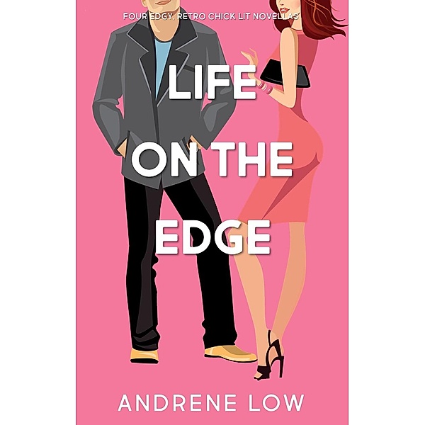 Life on the Edge (The Seventies Collective, #4) / The Seventies Collective, Andrene Low