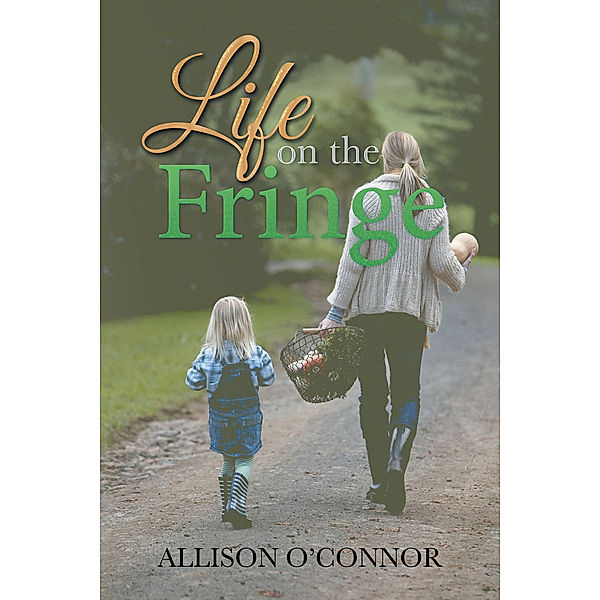 Life on the Fringe, Allison O’connor