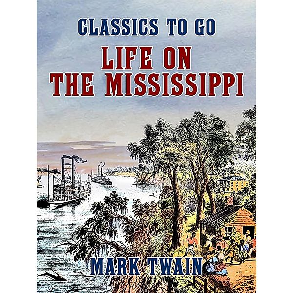 Life On The Mississippi, Mark Twain