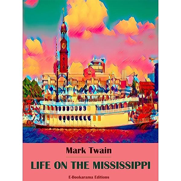 Life on the Mississippi, Mark Twain