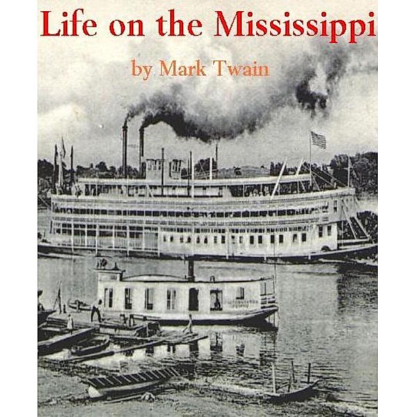 Life On The Mississippi, Mark Twain