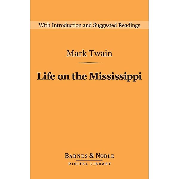 Life on the Mississippi (Barnes & Noble Digital Library) / Barnes & Noble Digital Library, Mark Twain