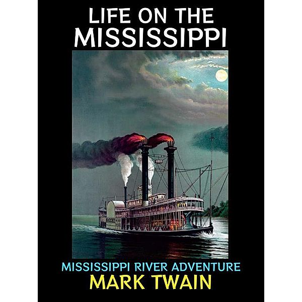 Life on the Mississippi / Mark Twain Collection Bd.6, Mark Twain