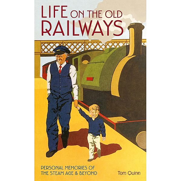 Life on the Old Railways / David & Charles, Tom Quinn