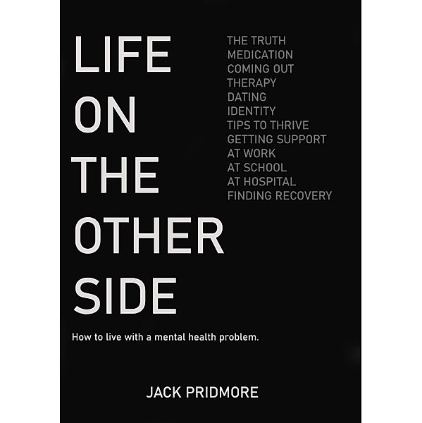 Life On The Other Side, Jack Pridmore