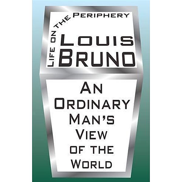 Life on the Periphery, Louis Bruno