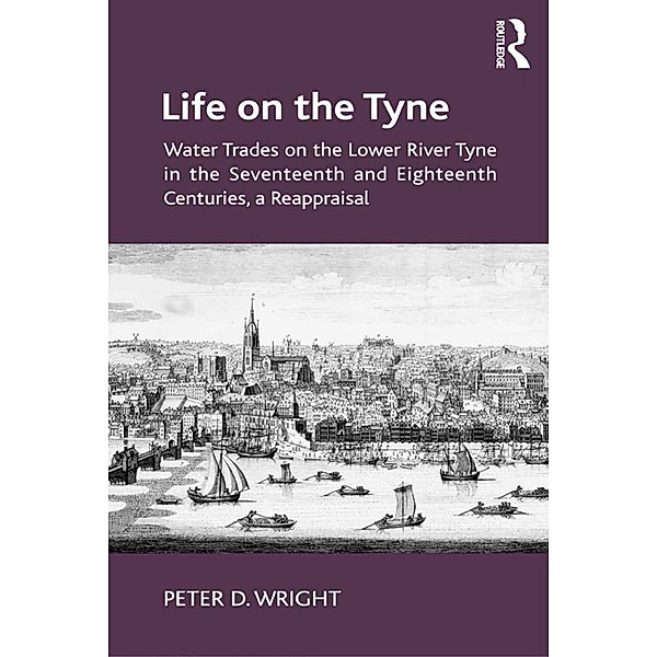 Life on the Tyne, Peter D. Wright