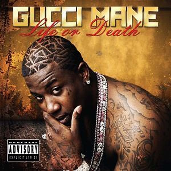 Life Or Death, Gucci Mane
