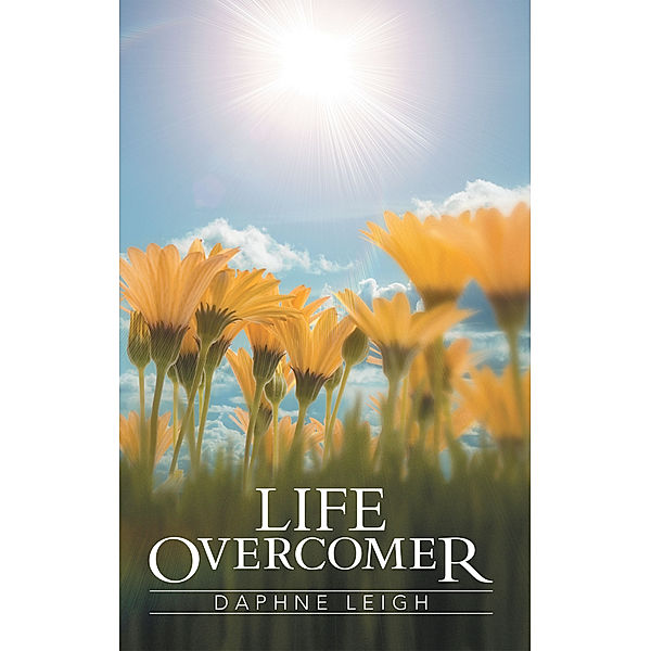 Life Overcomer, Daphne Leigh