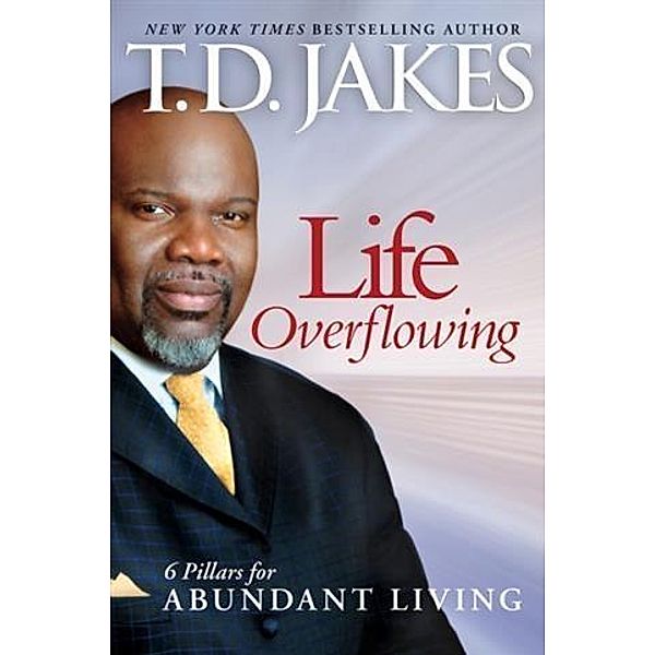 Life Overflowing, 6-in-1, T. D. Jakes