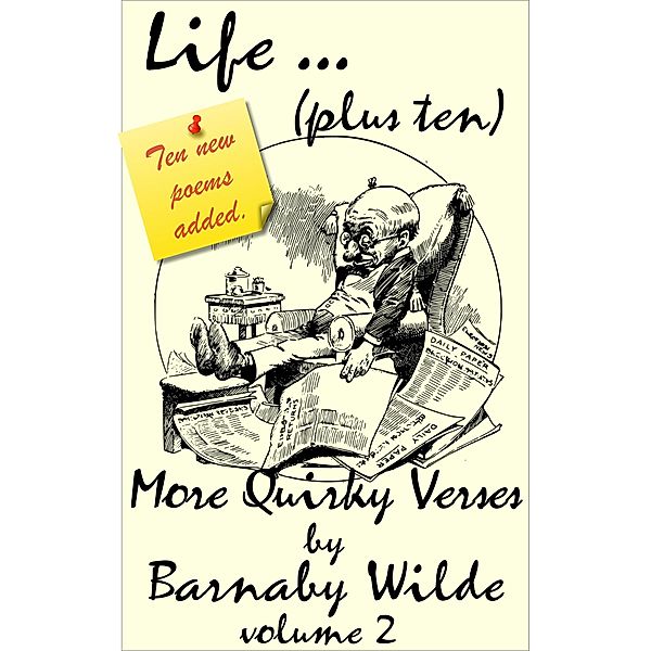 Life ... (plus ten) / Quirky Verse, Barnaby Wilde