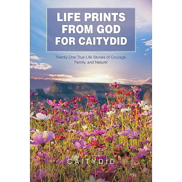 LIFE PRINTS FROM GOD FOR CAITYDID, Caitydid