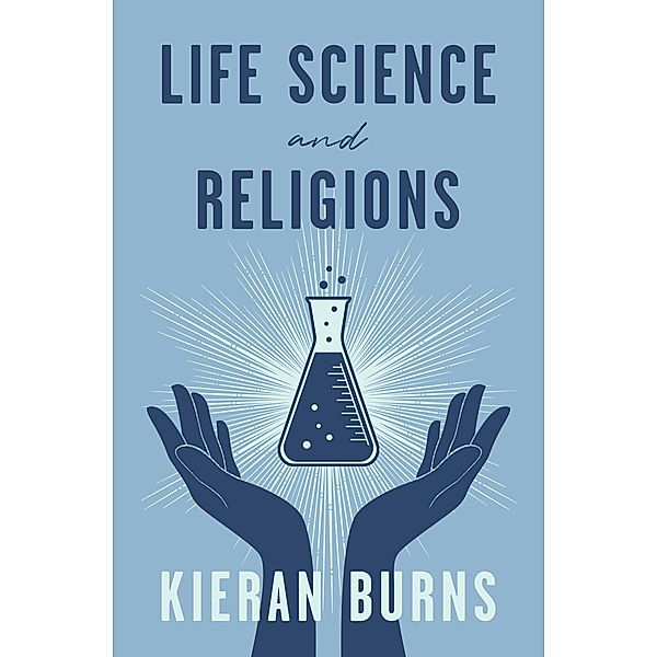 Life Science and Religions, Kieran Burns