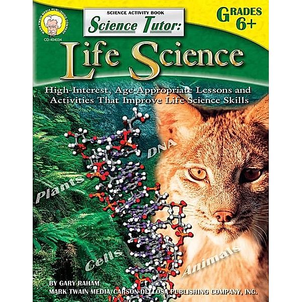 Life Science, Grades 6 - 8 / Tutor Series, Gary Raham