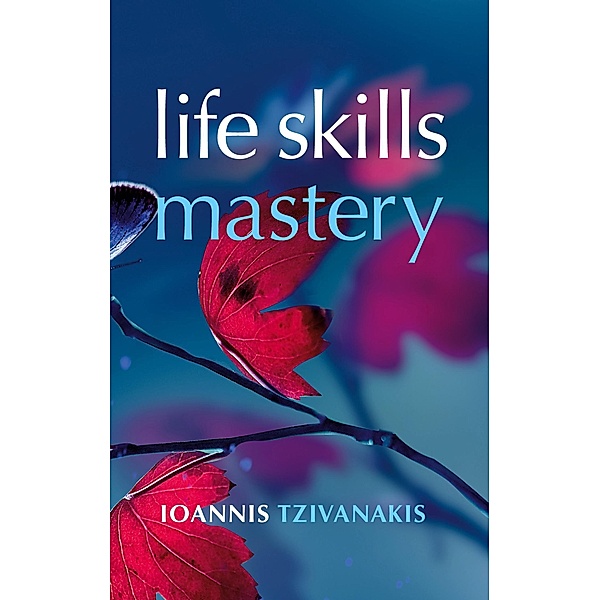 Life Skills Mastery, Ioannis Tzivanakis