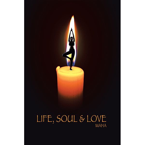 Life, Soul & Love, Maha