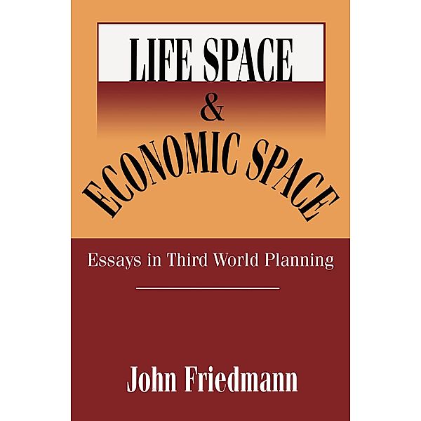 Life Space and Economic Space, John Friedmann