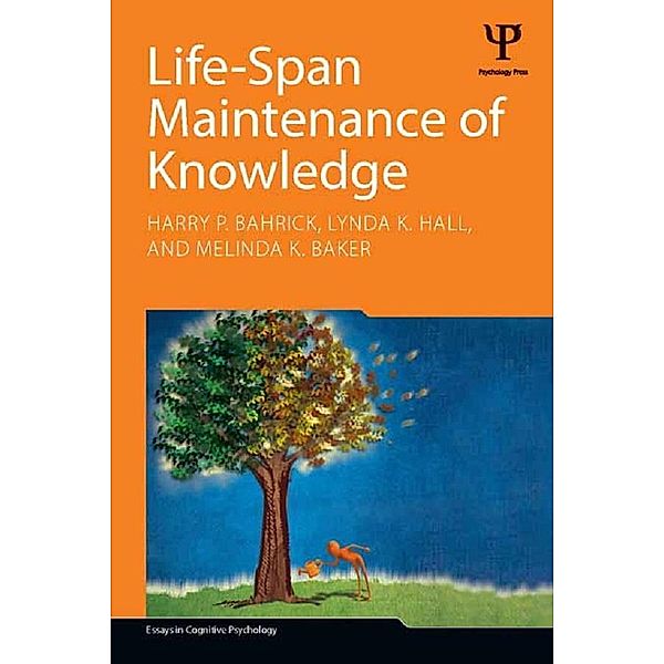 Life-Span Maintenance of Knowledge, Harry P. Bahrick, Lynda K. Hall, Melinda K. Baker