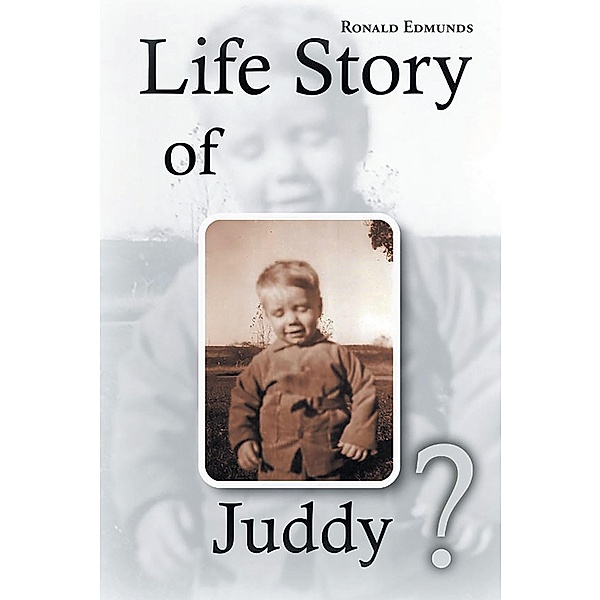 Life Story Of Juddy?, Ronald Edmunds