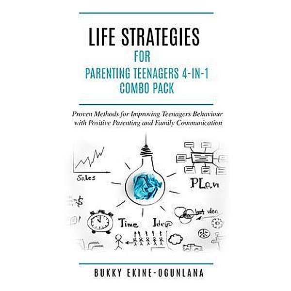 LIFE STRATEGIES FOR PARENTING TEENAGERS 4- IN-1 COMBO PACK / T.C.E.C Publishers, Bukky Ekine-Ogunlana