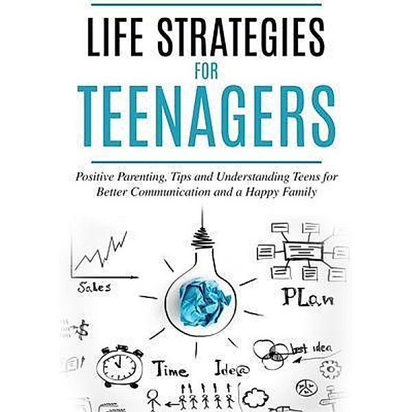 Life Strategies for Teenagers / Raising Teenagers Bd.1, Bukky Ekine-Ogunlana