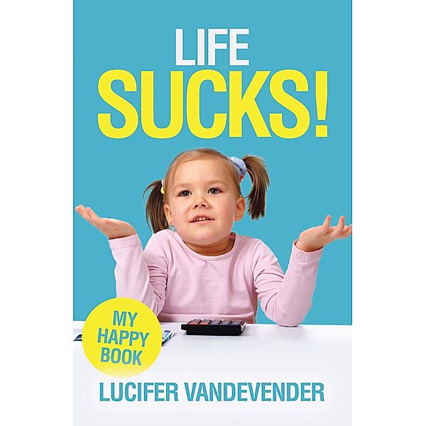 Life Sucks!, Lucifer Vandevender