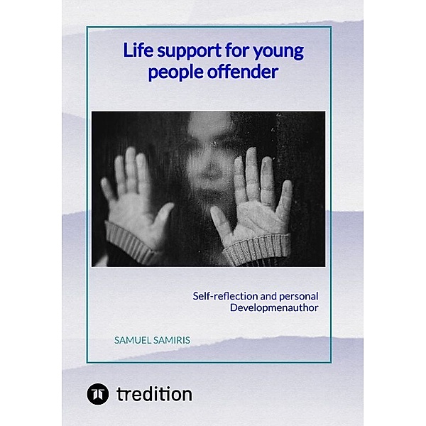 Life support for young people offender, Samuel Samiris