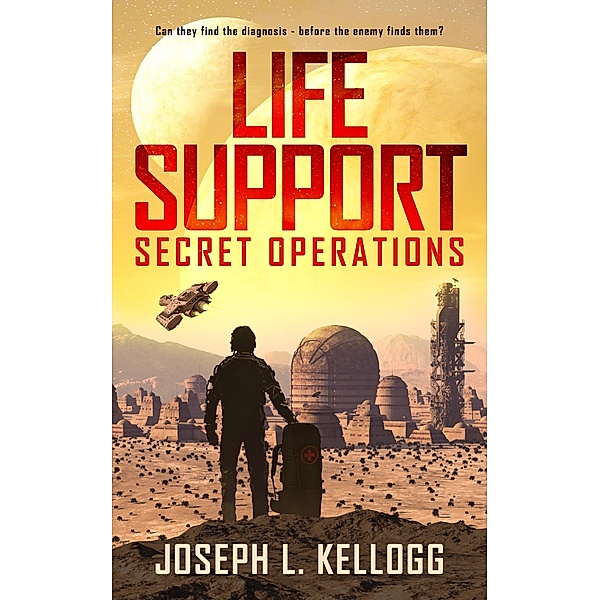 Life Support: Secret Operations, Joseph L. Kellogg