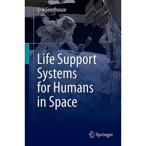 Life Support Systems for Humans in Space, Erik Seedhouse