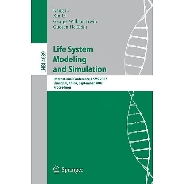 Life System Modeling and Simulation / Lecture Notes in Computer Science Bd.4689